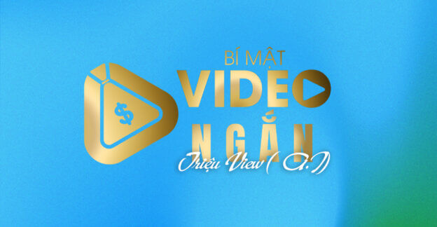 bí mật video ngắn triệu view